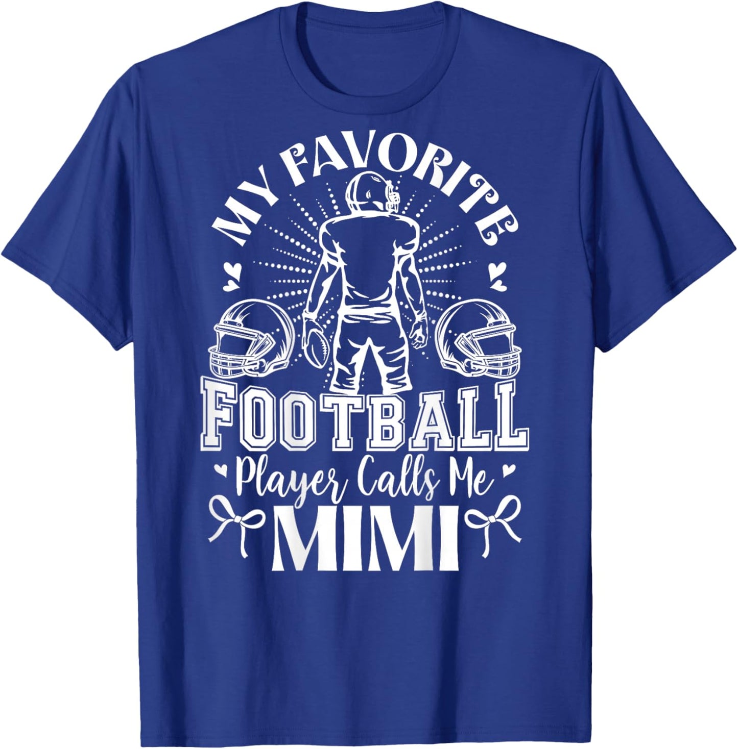 My Favorite Football Player Calls Me Mimi Football (on Back) T-Shirt - T-Shirt | Royal