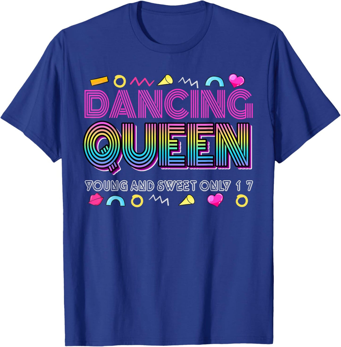 Dancing Queen Young and Sweet only 17 Birthday Vintage T-Shirt - T-Shirt | Royal