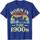 Born in The 1900s Funny Birthday T-Shirt - T-Shirt | Royal