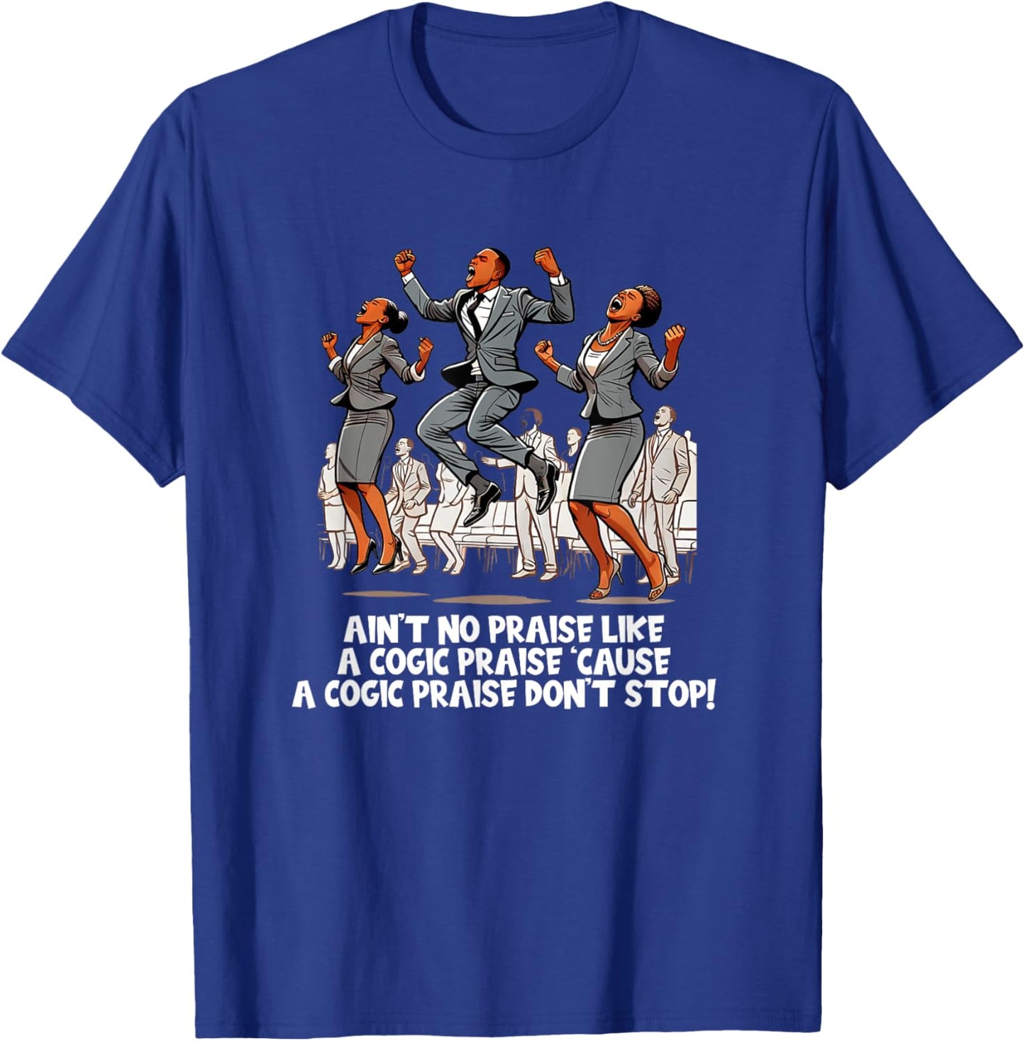 COGIC Praise and Worship Shouting T-Shirt - T-Shirt | Royal