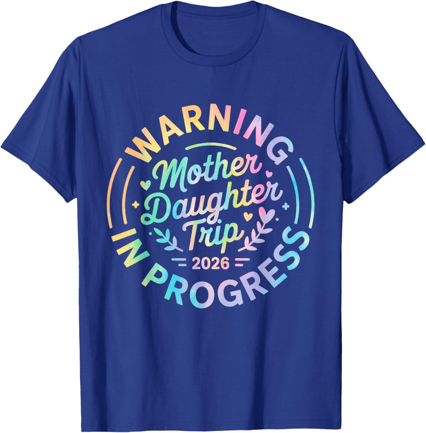 Mother Daughter Trip 2026 Family Mom Matching Vacation Women T-Shirt - T-Shirt | Royal