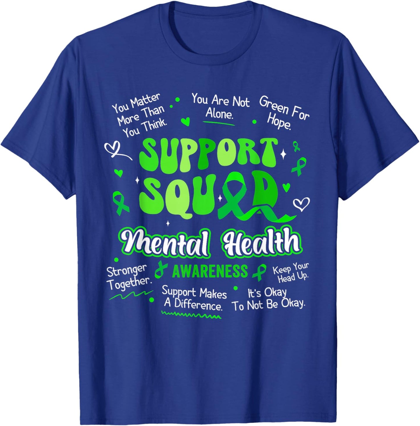 Support Squad Mental Health Awareness Supporting Sentences T-Shirt - T-Shirt | Royal