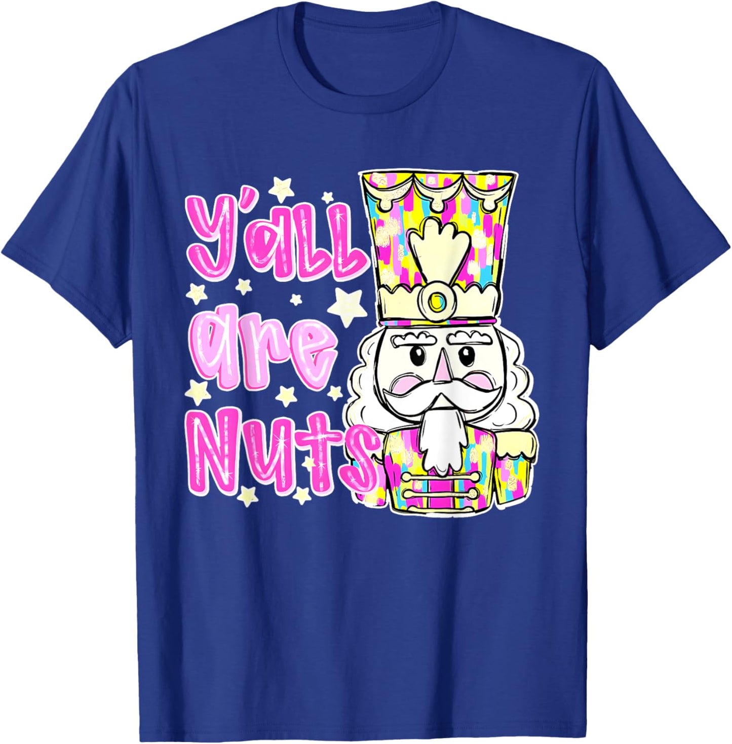 Y'all Are Nuts Funny Design T-Shirt - T-Shirt | Royal