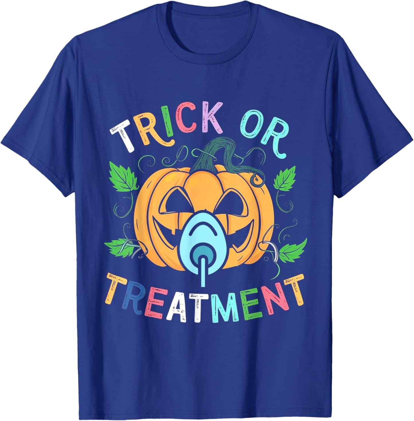 Trick Or Treatment OT Respiratory Therapist Halloween 2025 T-Shirt - T-Shirt | Royal
