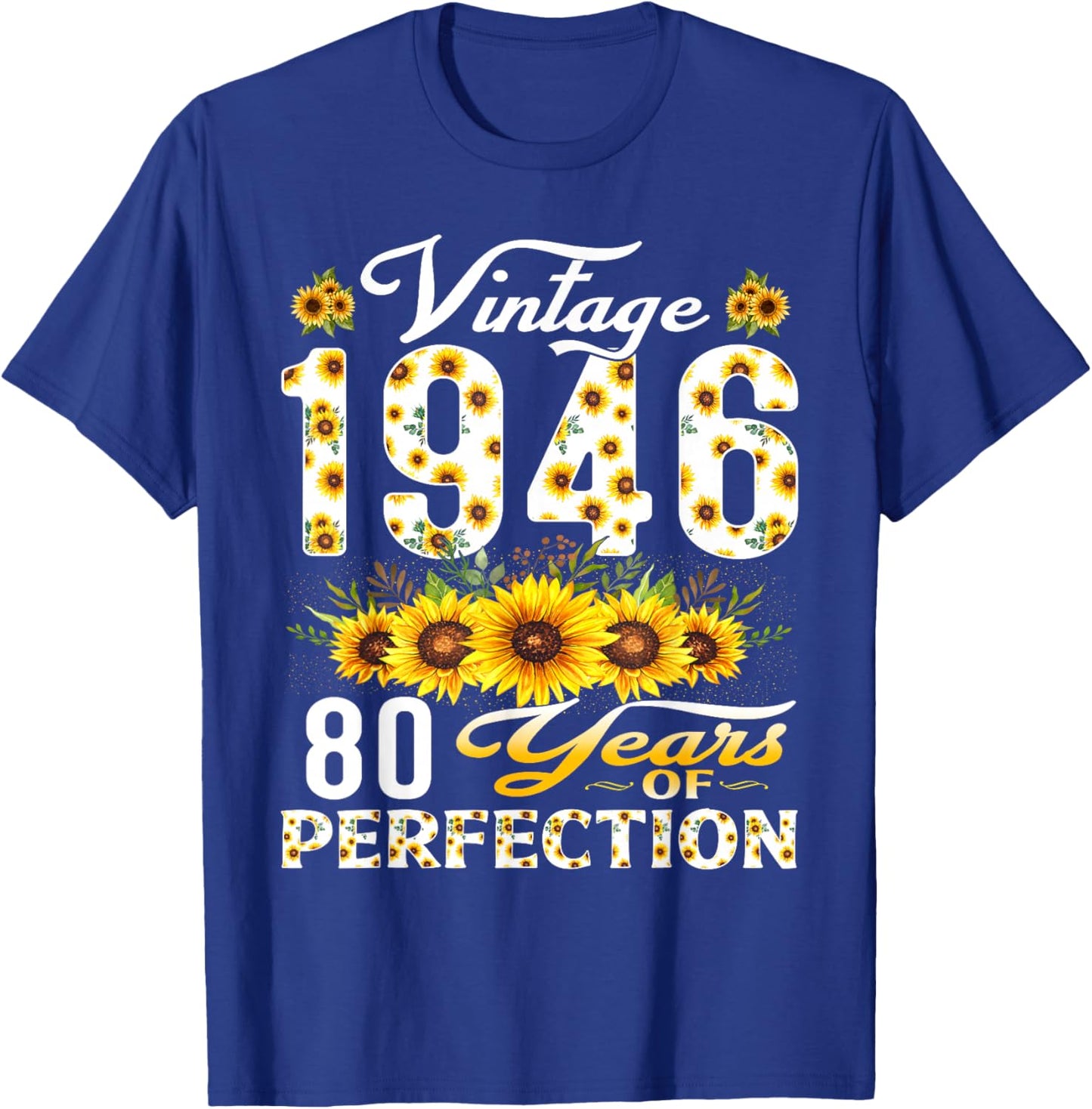 80 Year Old Vintage 1946 Sunflower 80th Birthday Women T-Shirt - T-Shirt | Royal