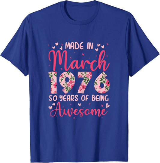 March 1976 Cool 50th Birthday Gift T-Shirt - T-Shirt | Royal