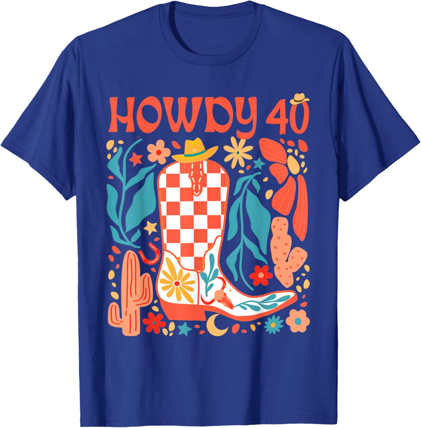 40th Birthday Western Country Life Wild West Rodeo Howdy 40 T-Shirt - T-Shirt | Royal