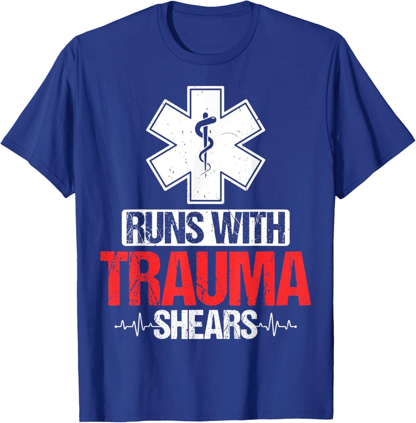Runs with Trauma Shears - Funny ER Trauma ICU Nursing Gifts T-Shirt - T-Shirt | Royal