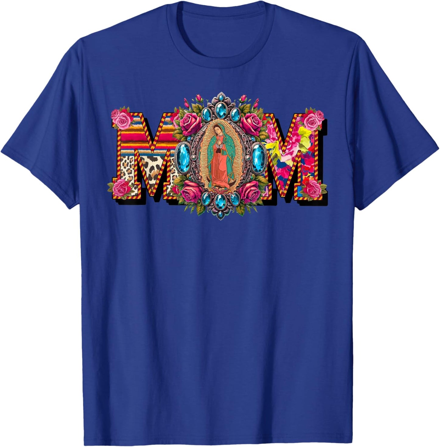 Heritage Mexican Mom Virgen de Guadalupe Mother's Day T-Shirt - T-Shirt | Royal