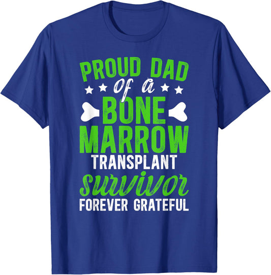 Proud BMT Dad of A Bone Marrow Transplant Survivor Father T-Shirt - T-Shirt | Royal