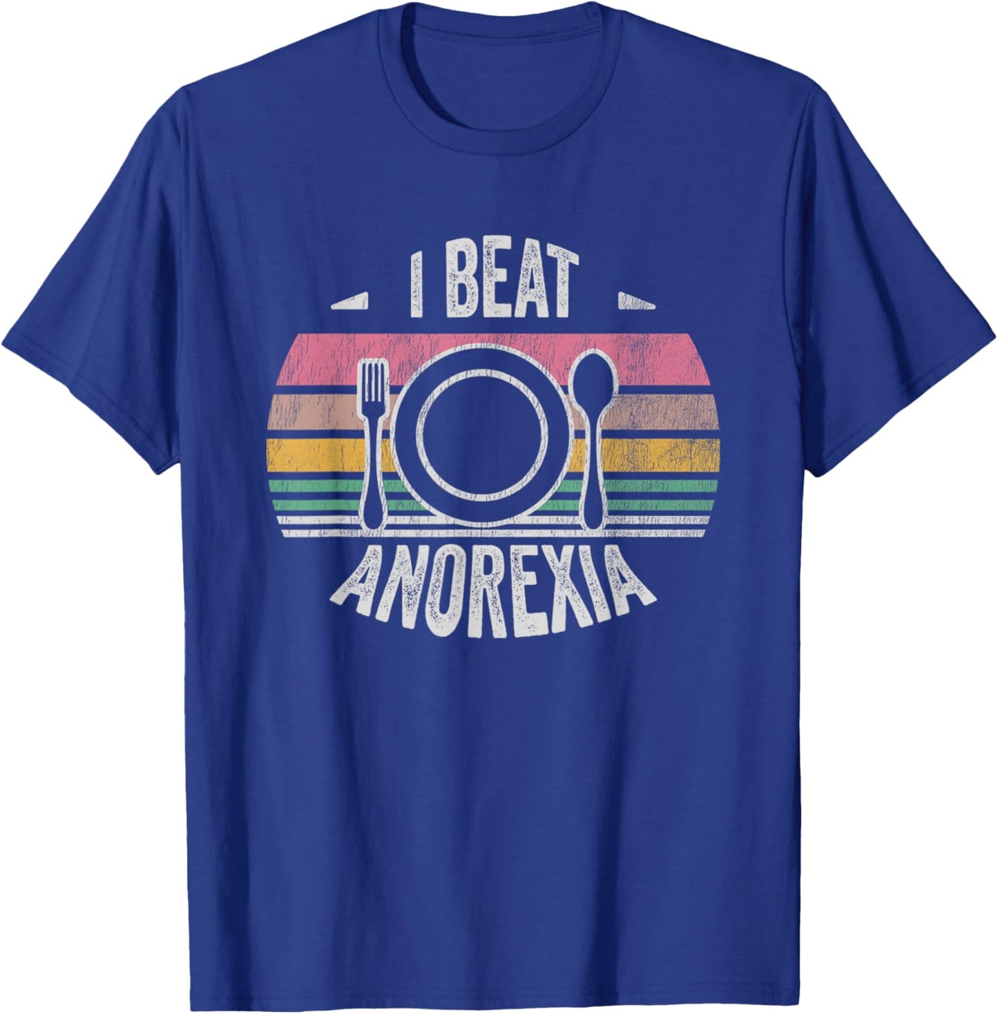 I Beat Anorexia Inspirational Empowerment Message T-Shirt - T-Shirt | Royal