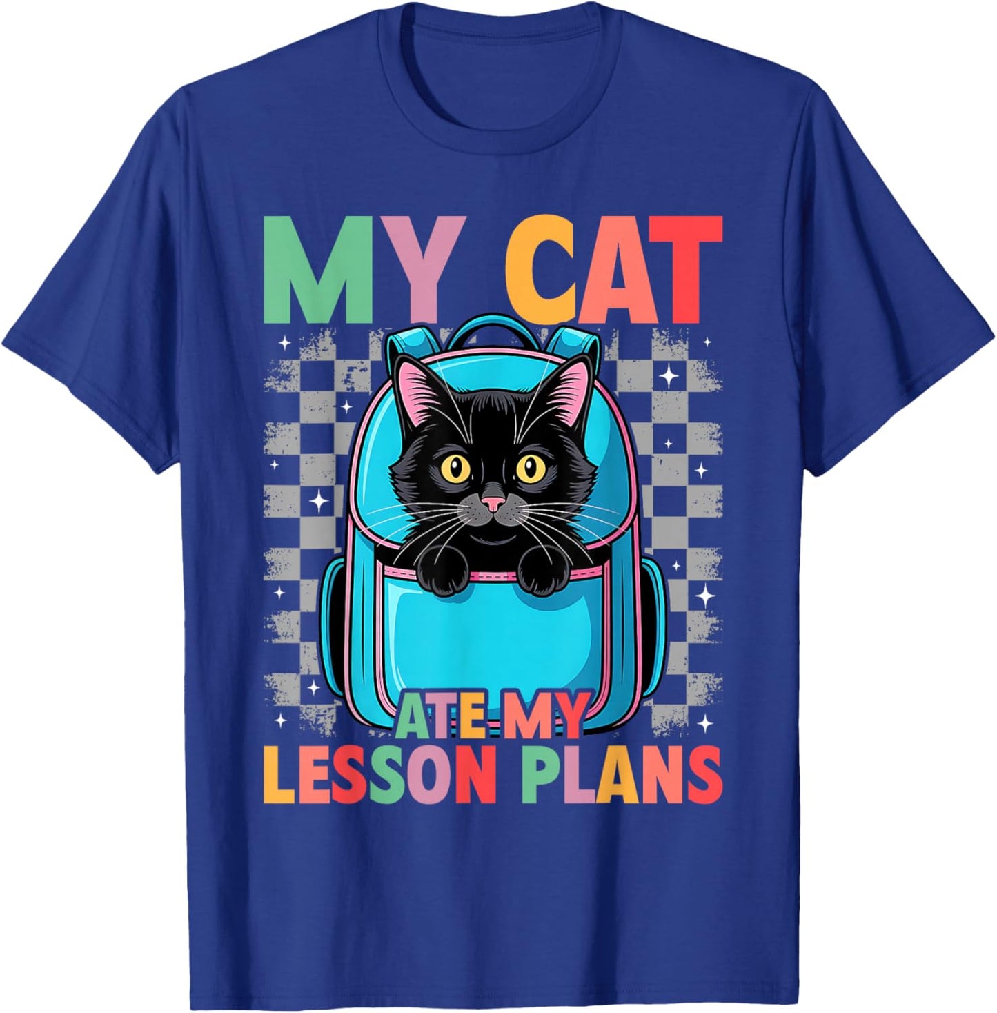 Funny Teacher Cat Ate My Lesson Plans Humor Women Student T-Shirt - T-Shirt | Royal