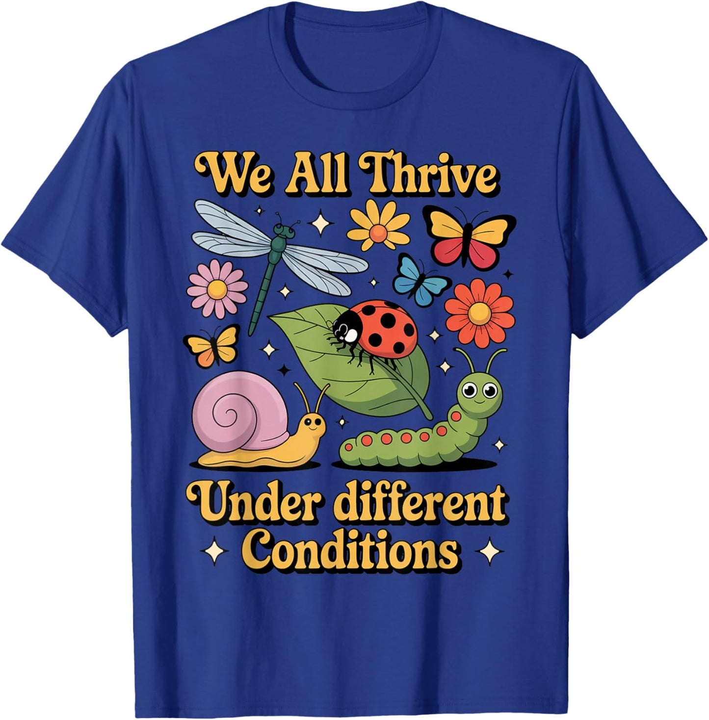 We All Thrive Under Different Animal Uplifting Quotes Thrive T-Shirt - T-Shirt | Royal