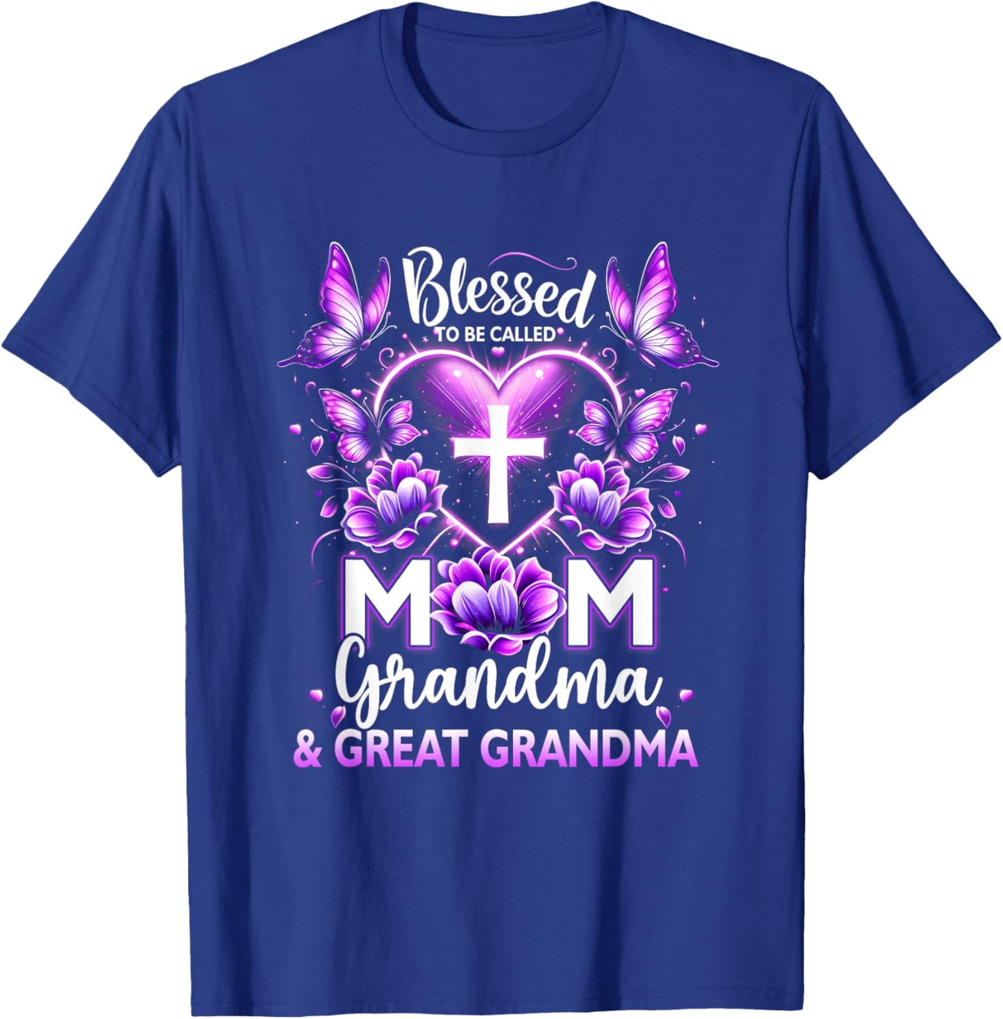 Blessed ToBe Called Mom Grandma Great Grandma Mother's Day T-Shirt - T-Shirt | Royal