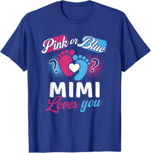 Pink Or Blue Mimi Loves You Baby Gender Reveal Party T-Shirt - T-Shirt | Royal
