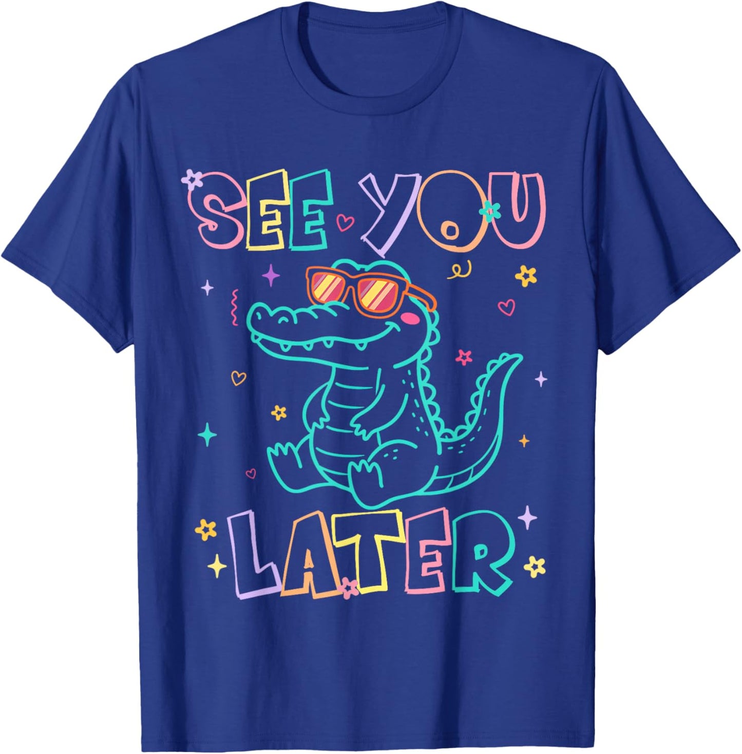 See You Later Teacher Summer Alligator Last Day of School T-Shirt - T-Shirt | Royal
