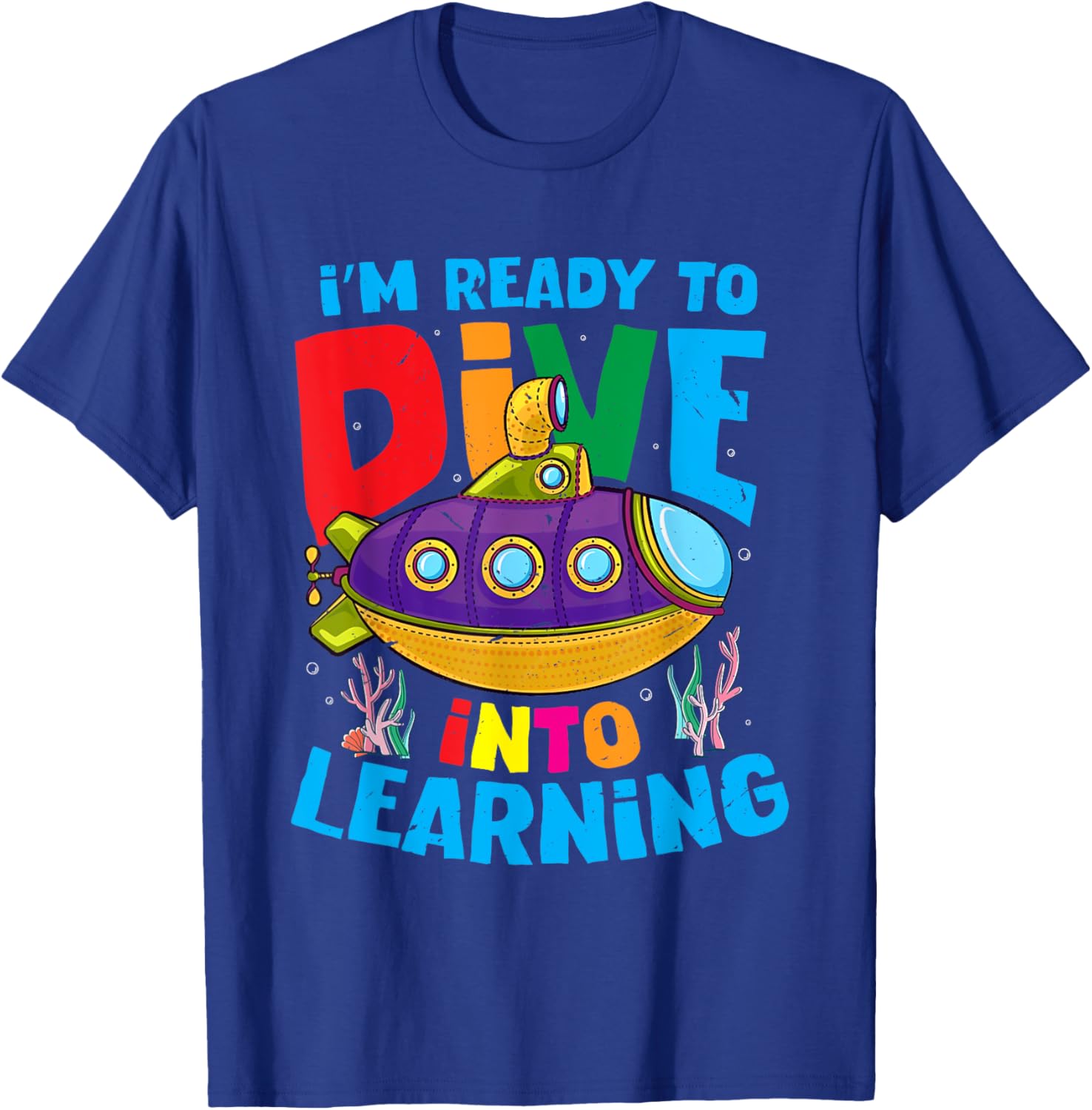 Funny Back To School Submarine Ready To Dive Into Learning T-Shirt - T-Shirt | Royal