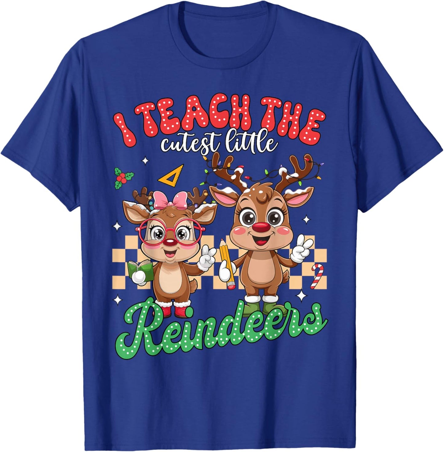 I Teach The Cutest Little Reindeers Christmas Teacher Kids T-Shirt - T-Shirt | Royal