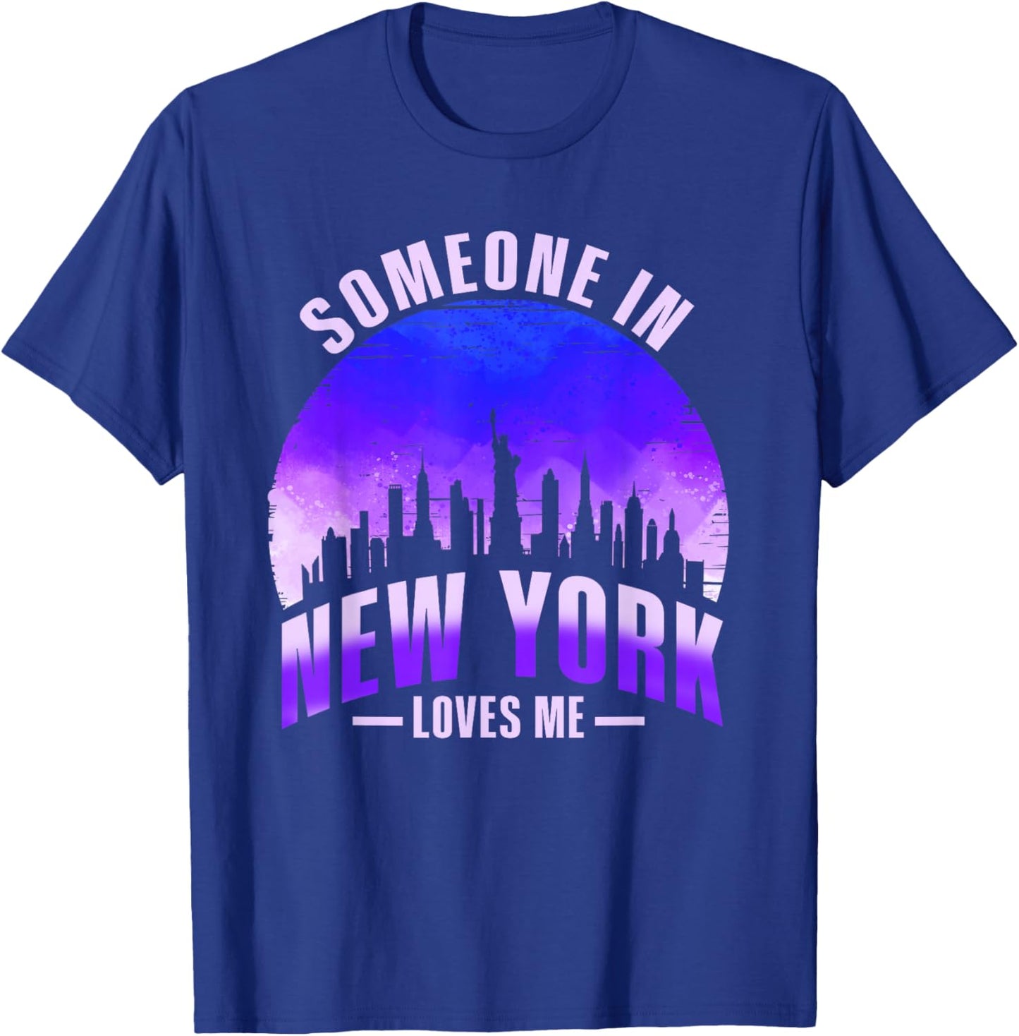Someone In New York Loves Me T-Shirt - T-Shirt | Royal