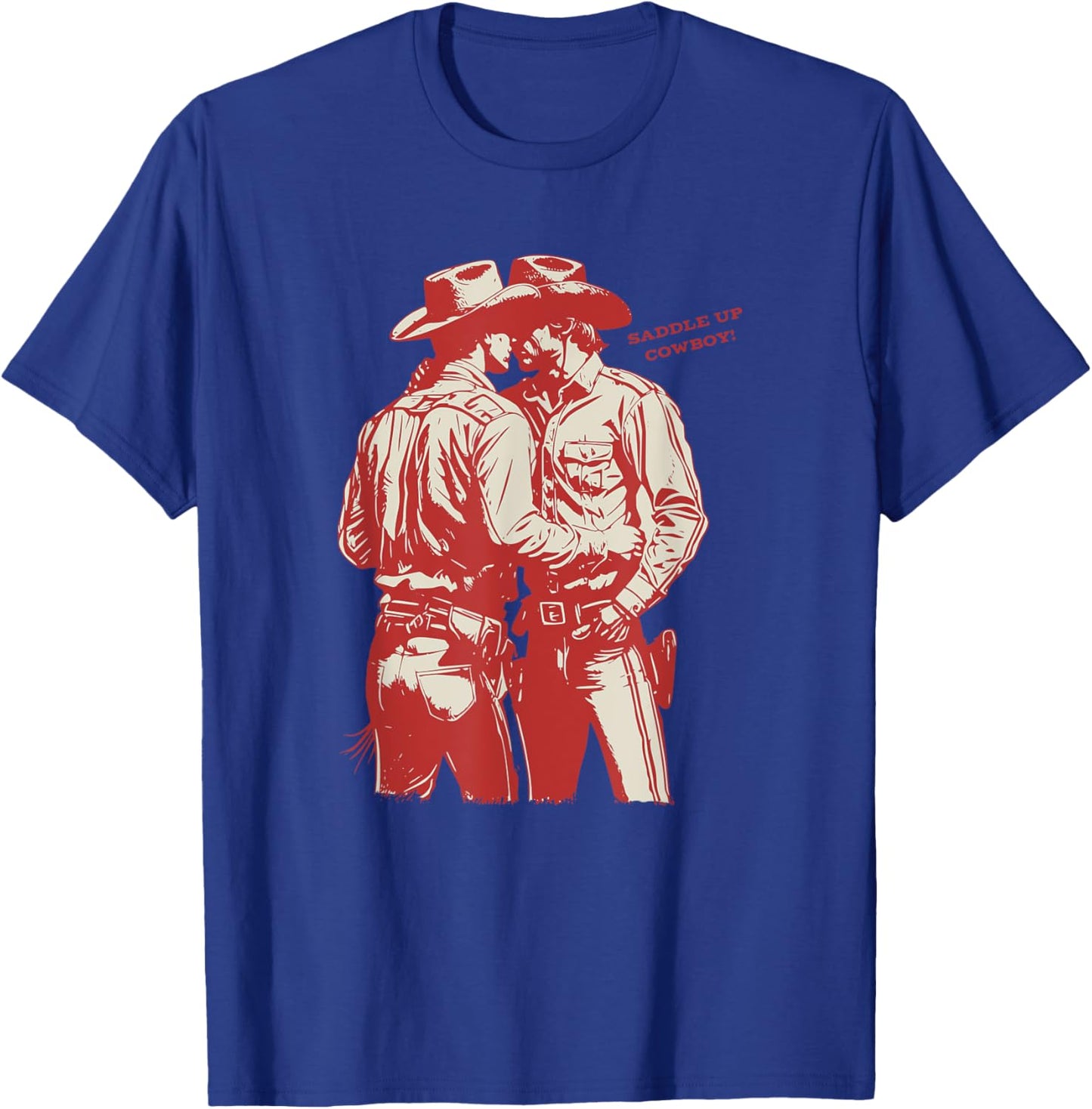 Saddle Up Cowboy Save A Horse Ride A Trans Gay Cowboy T-Shirt - T-Shirt | Royal