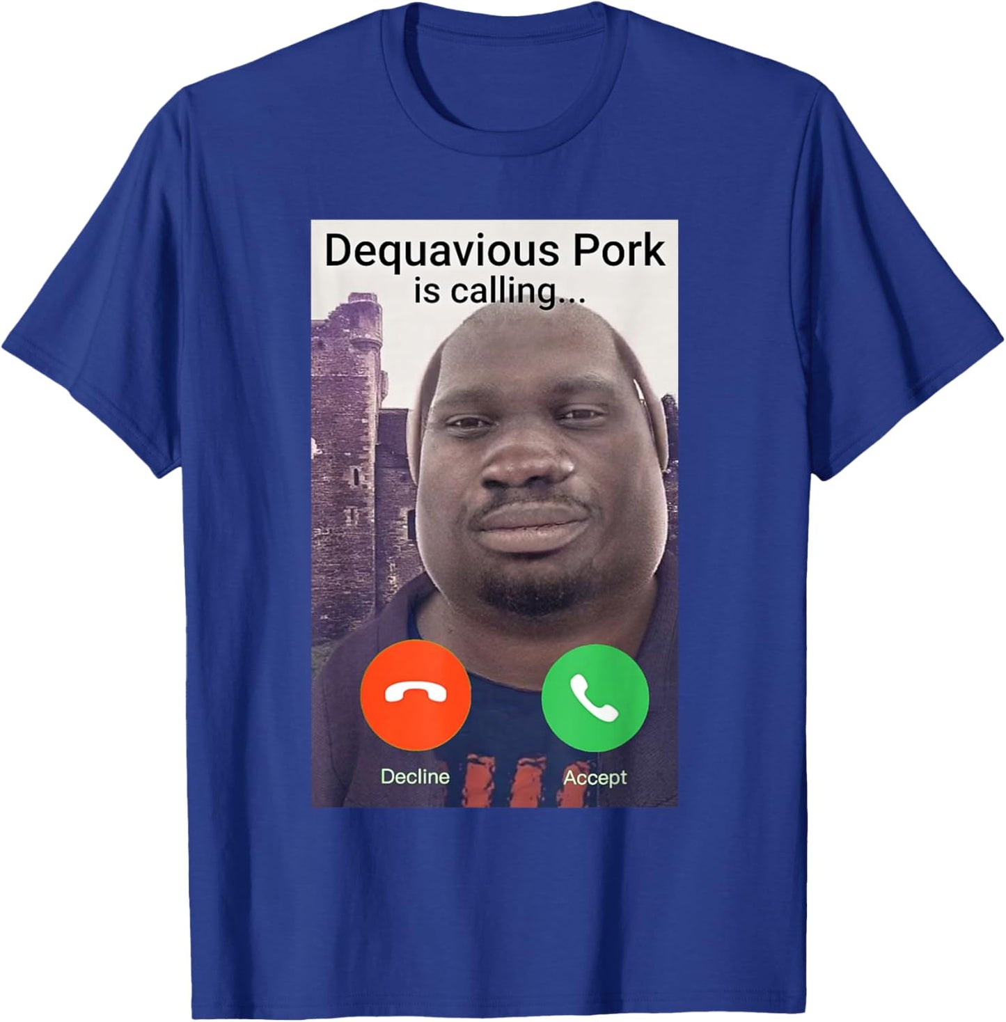 Dequavious Pork is Calling T-Shirt - T-Shirt | Royal