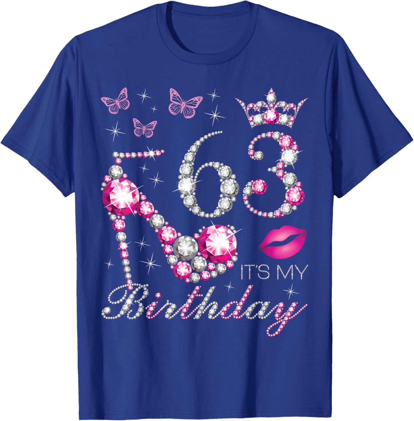 63 It's My Birthday, 63 Years Old, It's My 63rd Birthday T-Shirt - T-Shirt | Royal