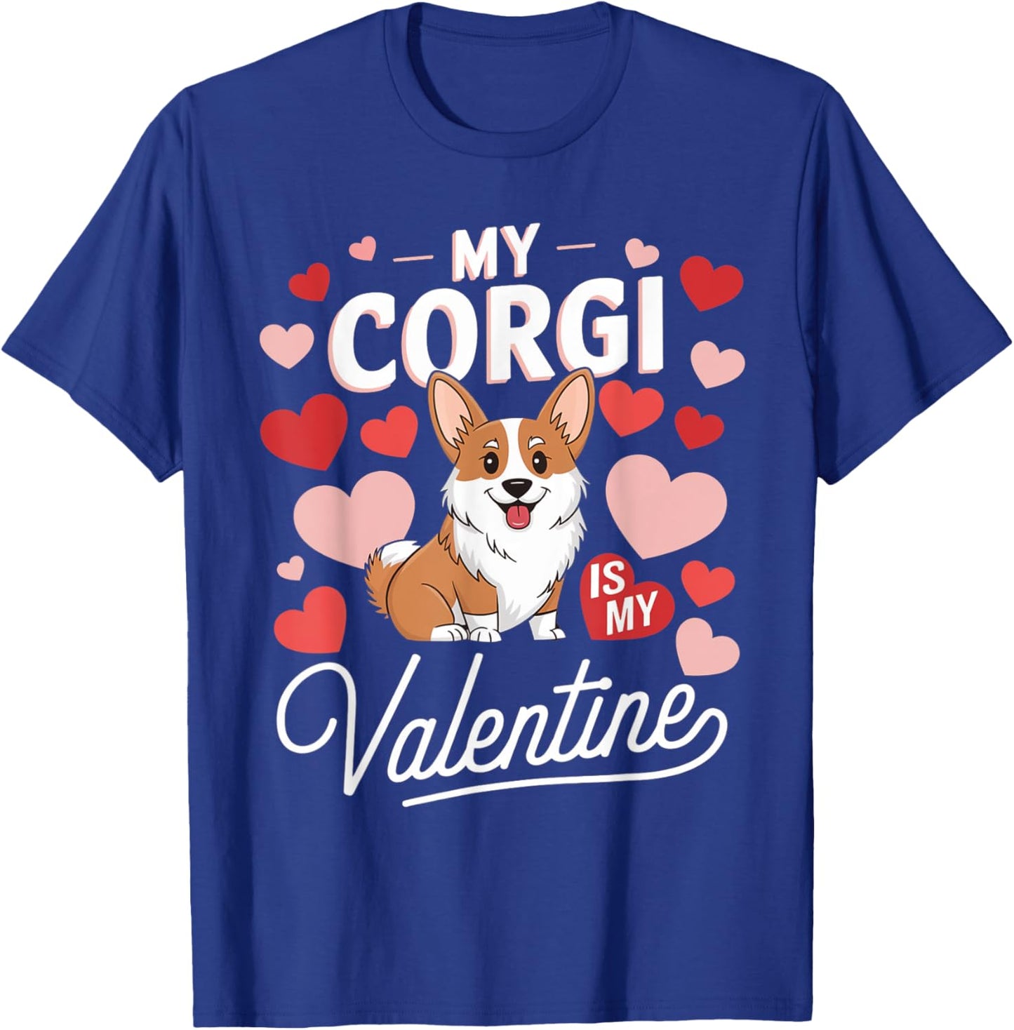 My Corgi Is My Valentine Cute Funny Dog Lover Valentine T-Shirt - T-Shirt | Royal