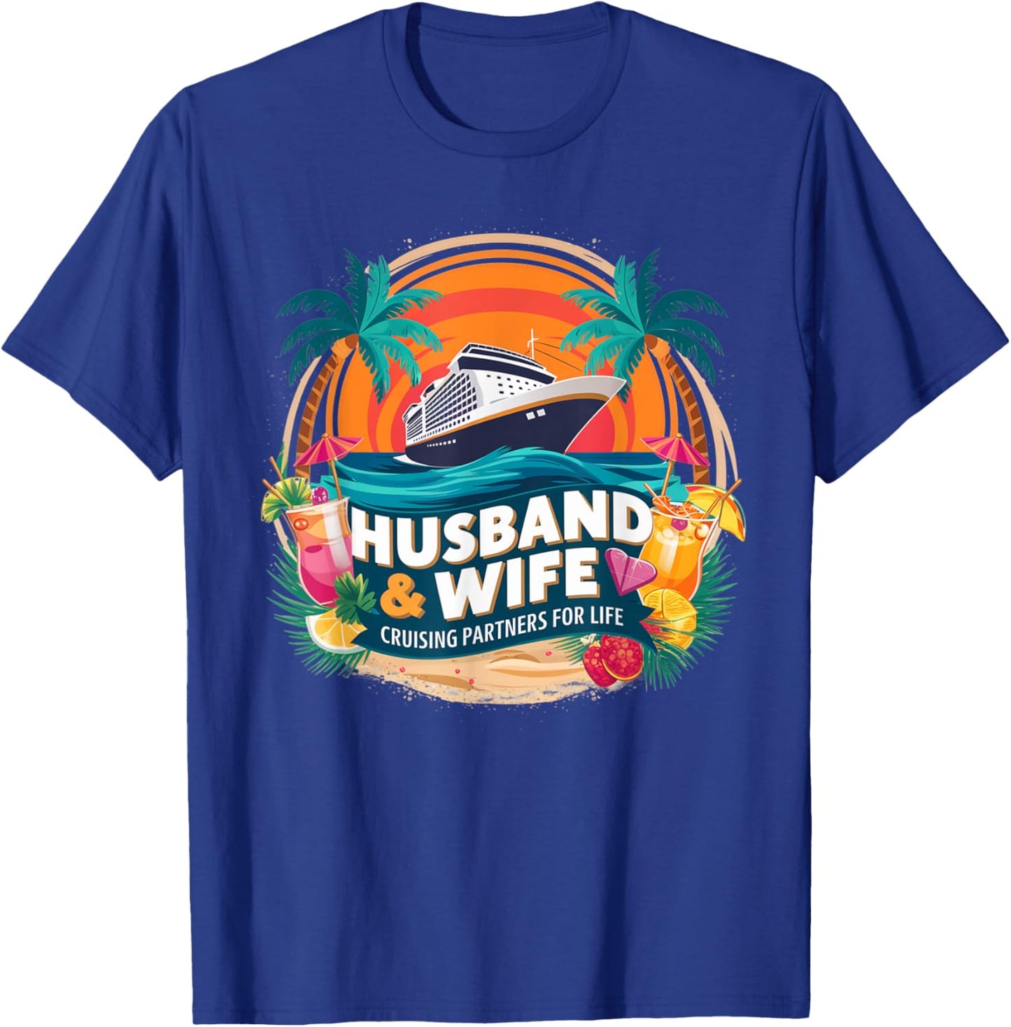 Husband and Wife Cruising Partners for Life Honeymoon Cruise T-Shirt - T-Shirt | Royal