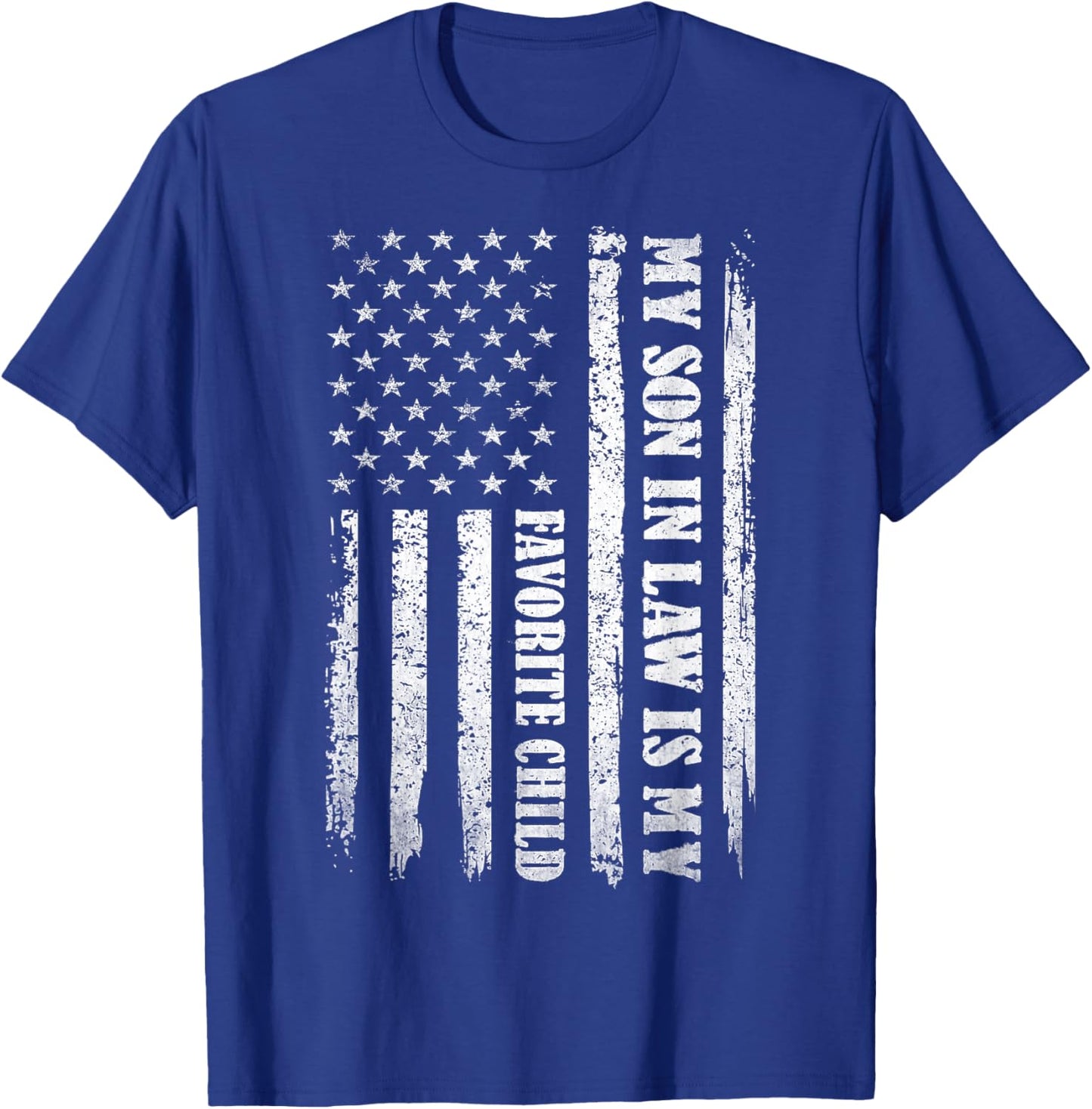 My Son in Law is My Favorite Child Fathers Day USA Flag T-Shirt - T-Shirt | Royal