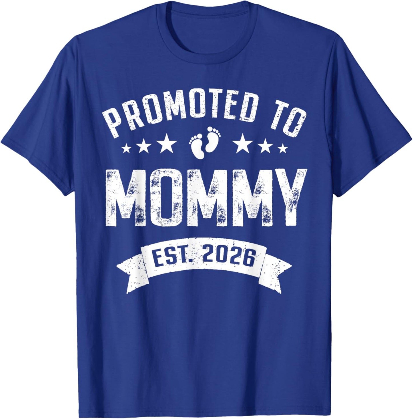 Promoted to Mommy Est. 2026 Soon to Be Mom Mother's Day T-Shirt - T-Shirt | Royal