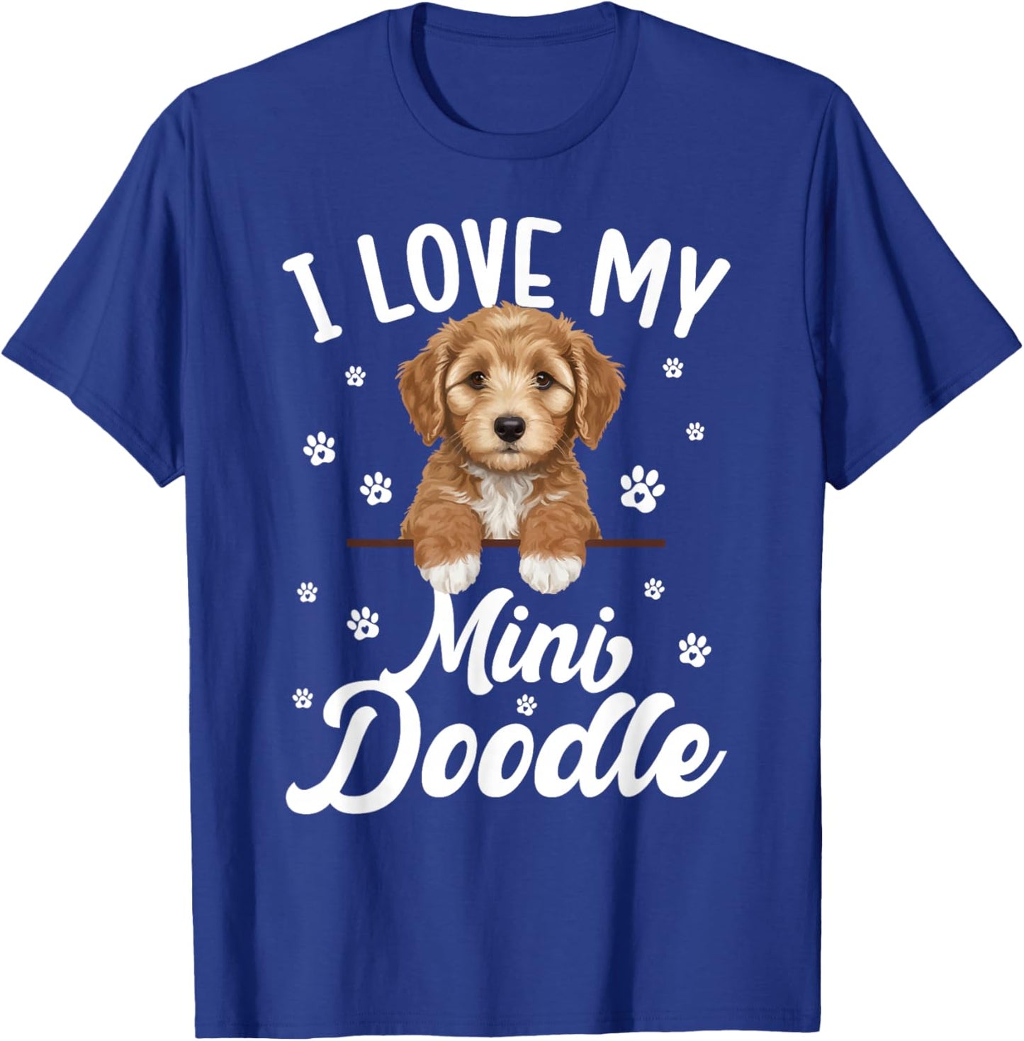 I Love My Mini Doodle Owner Miniature Doodle Lover T-Shirt - T-Shirt | Royal