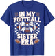 in My Football Sister Era American Gridiron Families T-Shirt - T-Shirt | Royal