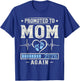 Promoted to Mom Again 2026 Pregnancy Expecting Baby Mother T-Shirt - T-Shirt | Royal