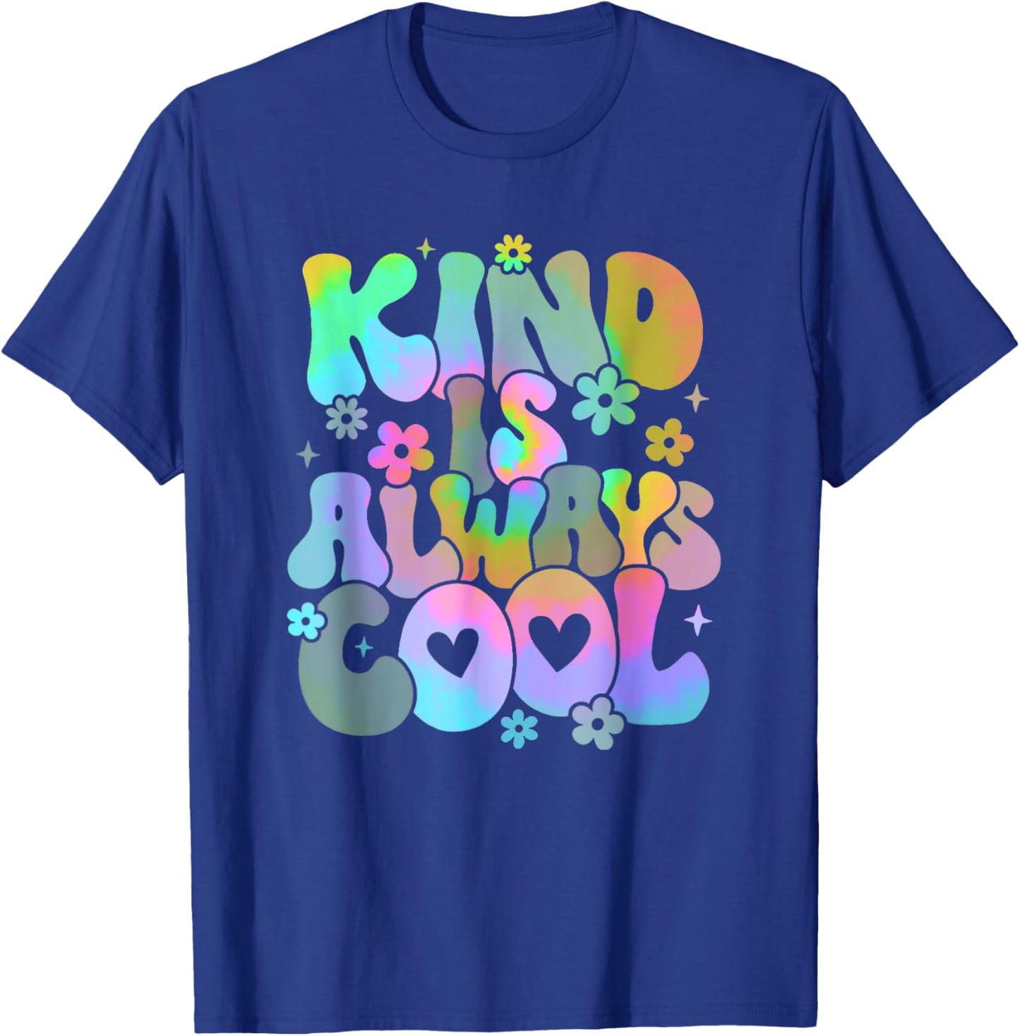 Kind is Always Cool Groovy Teacher Be Kind Kindness Tie Dye T-Shirt - T-Shirt | Royal