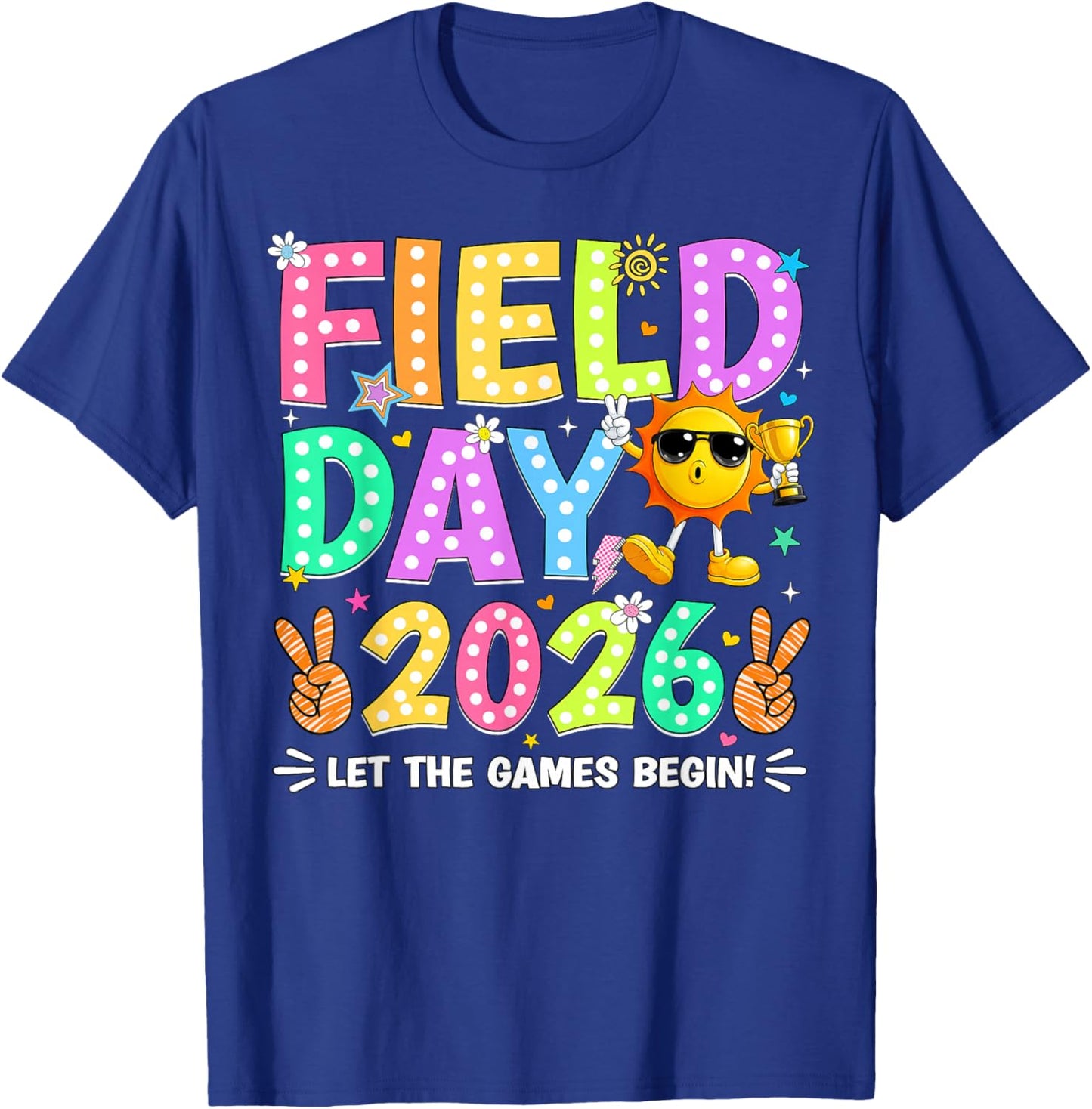 Let The Games Begin Field Day 2026 Teacher Kids Boys Girls T-Shirt - T-Shirt | Royal