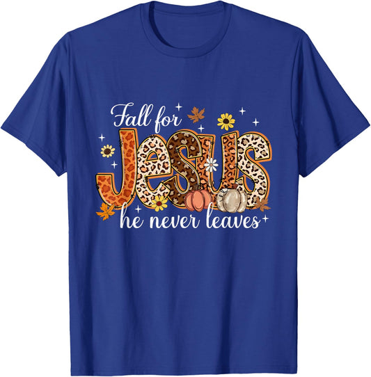 Fall for Jesus He Never Leaves Pumpkin Autumn Thanksgiving T-Shirt - T-Shirt | Royal