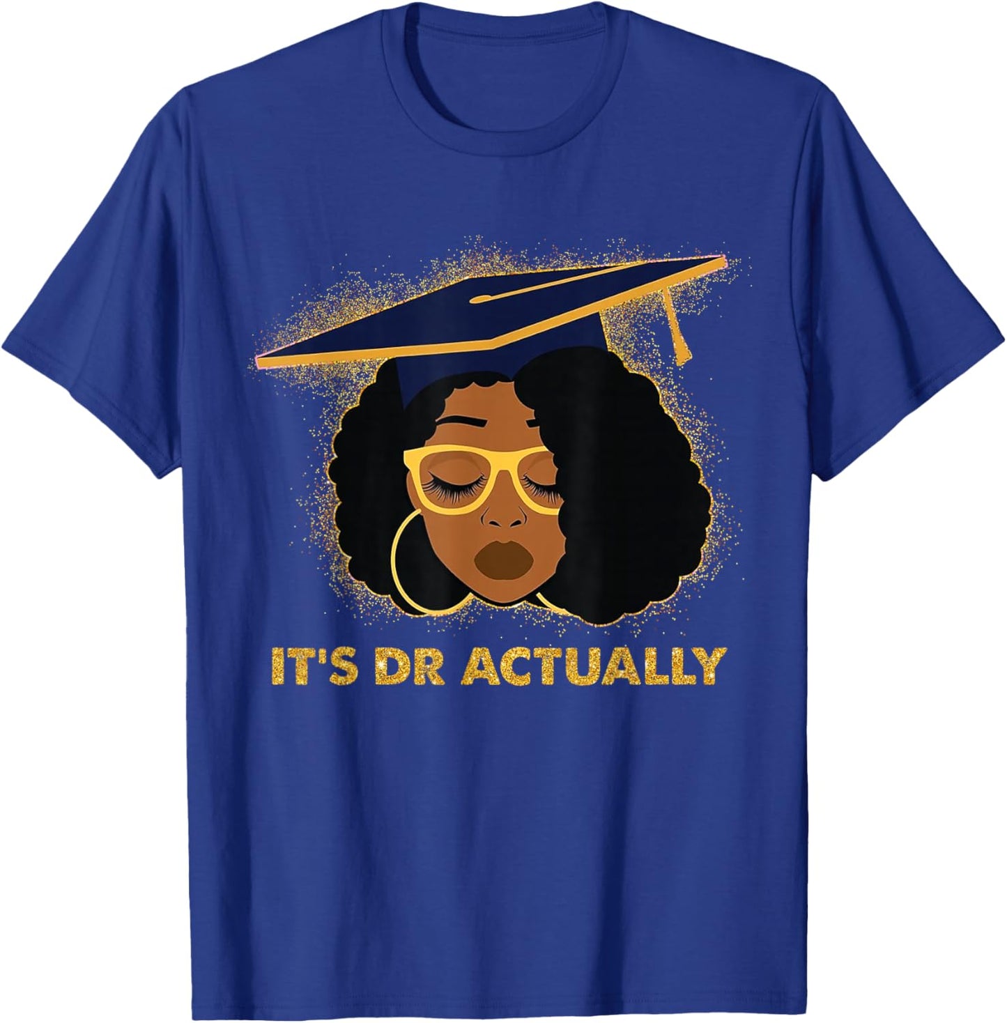Its Doctor Actually Graduation Healthcare Afro Black Women T-Shirt - T-Shirt | Royal
