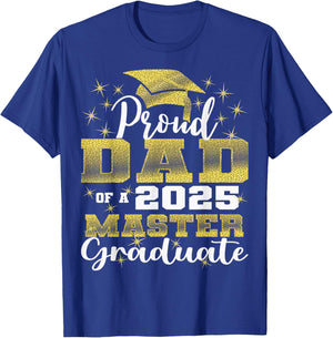 Proud Dad of 2025 Class Master Graduate Family Graduation T-Shirt - T-Shirt | Royal