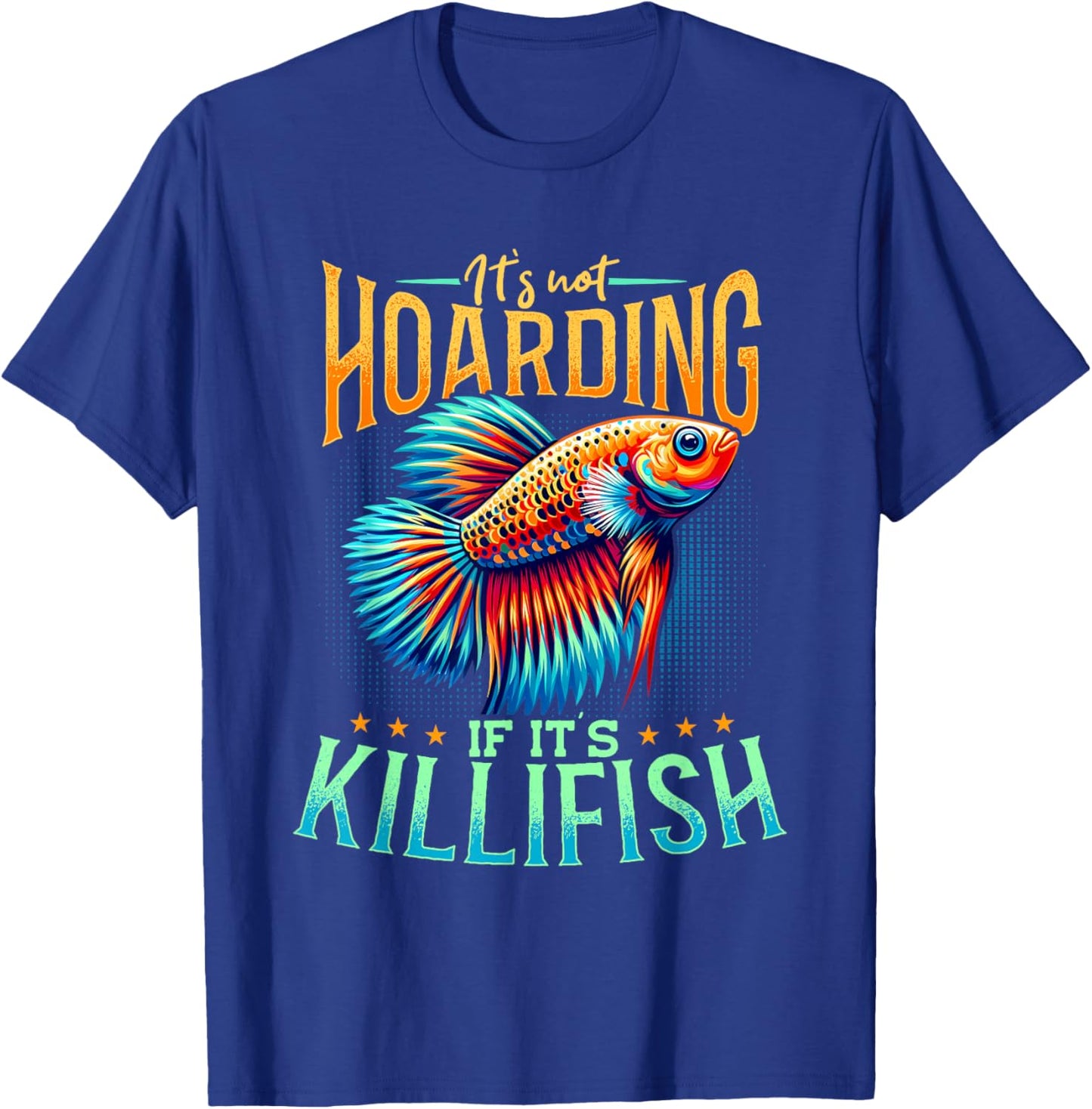 Killifish Owner, Aquarium Colorful Exotic Fish T-Shirt - T-Shirt | Royal