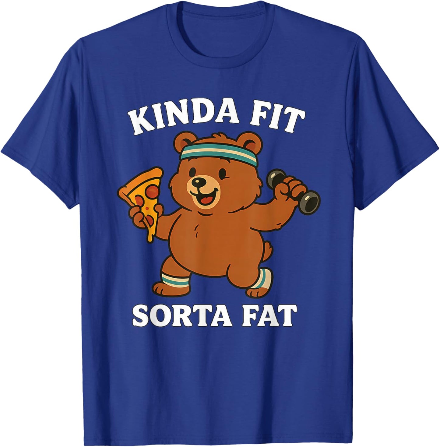 Kinda Fit Sorta Fat Funny Gym Retro Bear Pizza Workout T-Shirt - T-Shirt | Royal