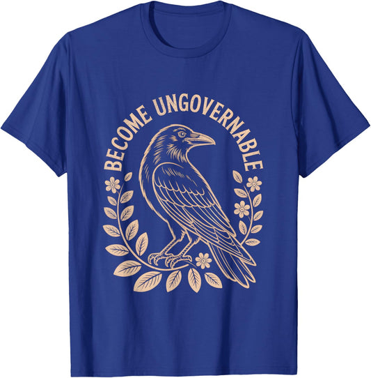 Become Ungovernable Shirt Funny Crow Vinatge Retro T-Shirt - T-Shirt | Royal