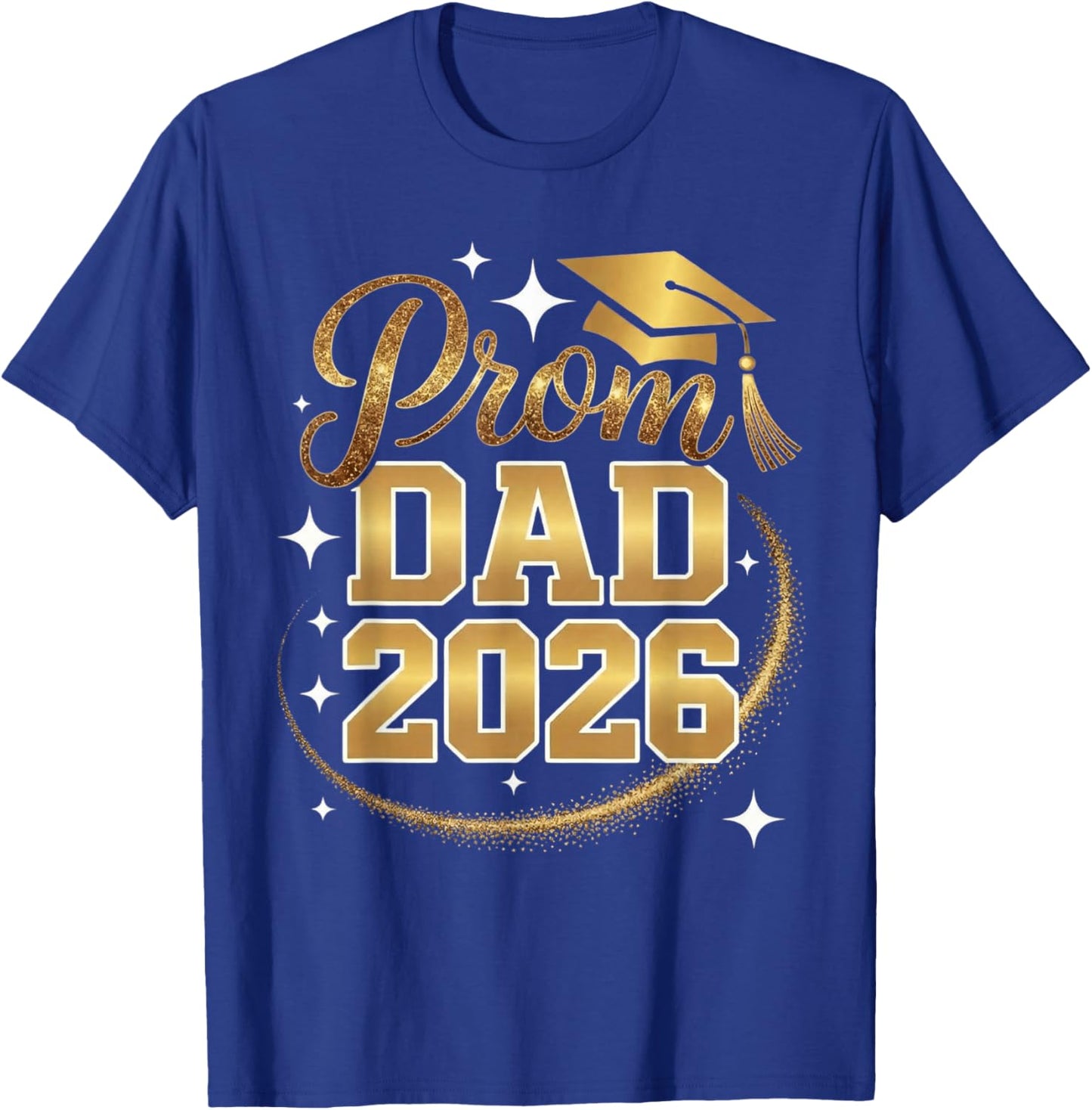 Proud Prom DAD Class of 2026 T-Shirt - T-Shirt | Royal