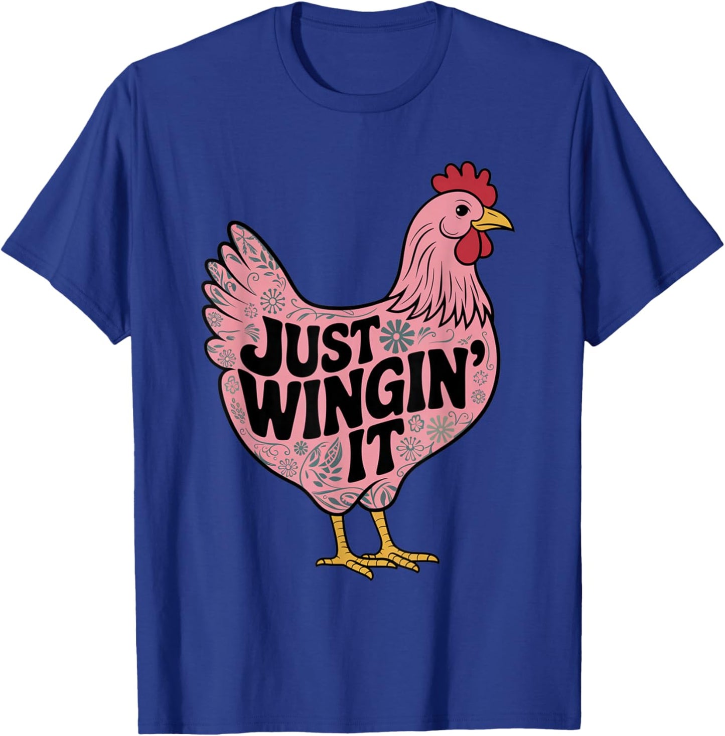 Just Wingin' It Chicken Lover T-Shirt - T-Shirt | Royal
