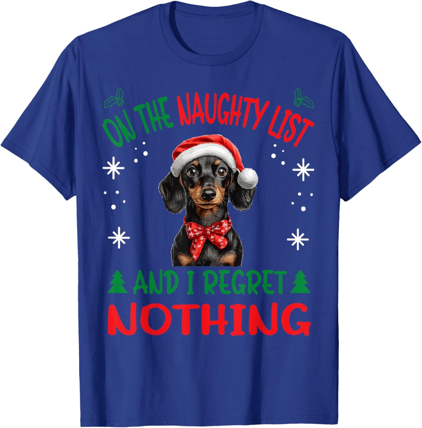 Cute Dachshund Wiener Doxie dog Dog Christmas On The Naughty T-Shirt - T-Shirt | Royal