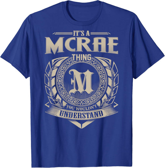 It's A MCRAE Thing You Wouldn't Understand Family Name T-Shirt - T-Shirt | Royal