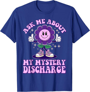 Adult Humor Ask Me About Mystery Discharge Funny Women T-Shirt - T-Shirt | Royal
