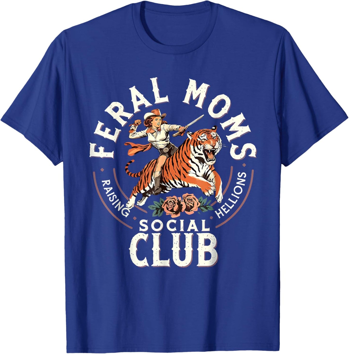 Feral Moms Social Club Raising Hellions Tiger Mother's Day T-Shirt - T-Shirt | Royal