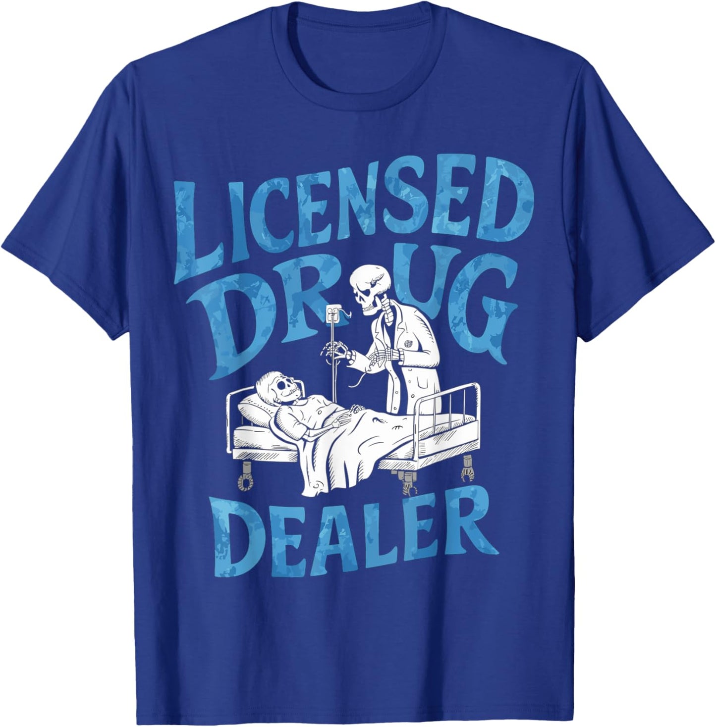Licensed Drug Dealer Trafficker Design For a Pharmacist T-Shirt - T-Shirt | Royal
