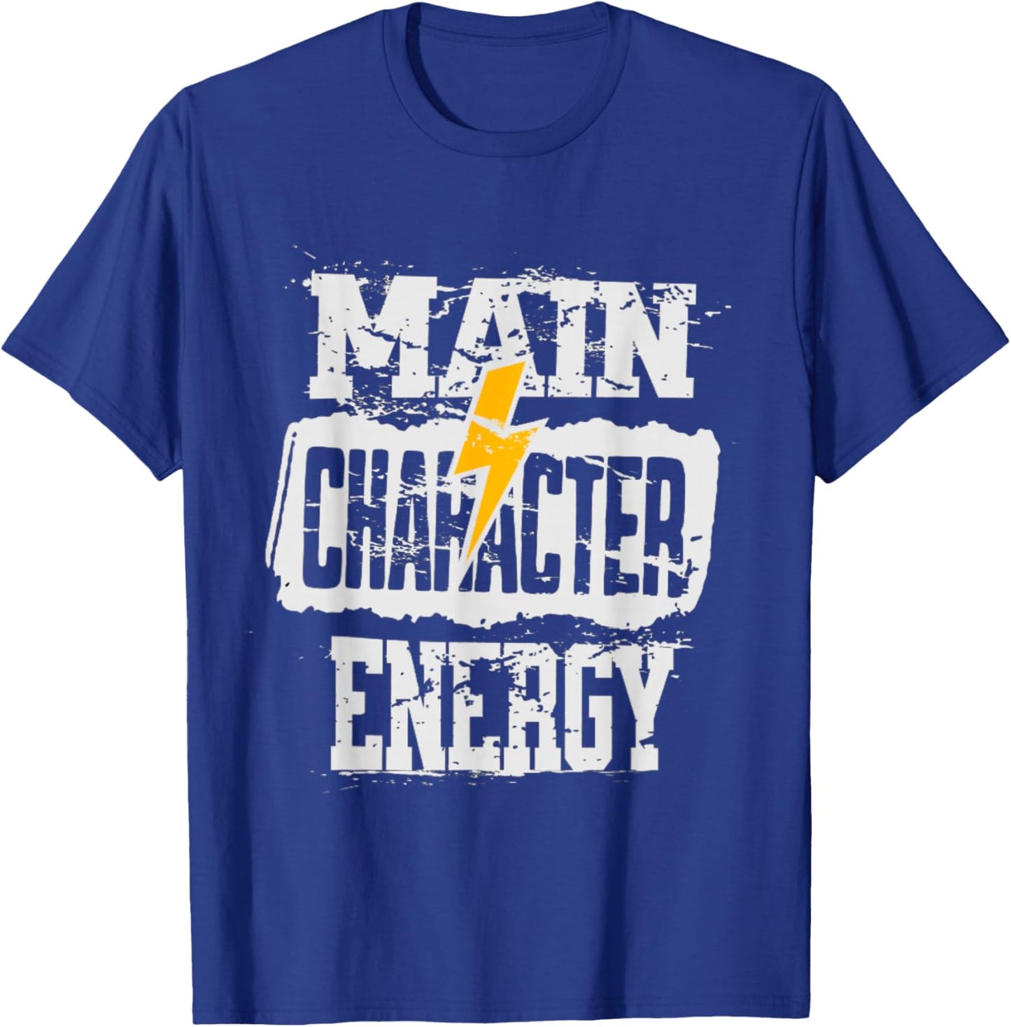 Main Character Energy Be the Hero T-Shirt - T-Shirt | Royal
