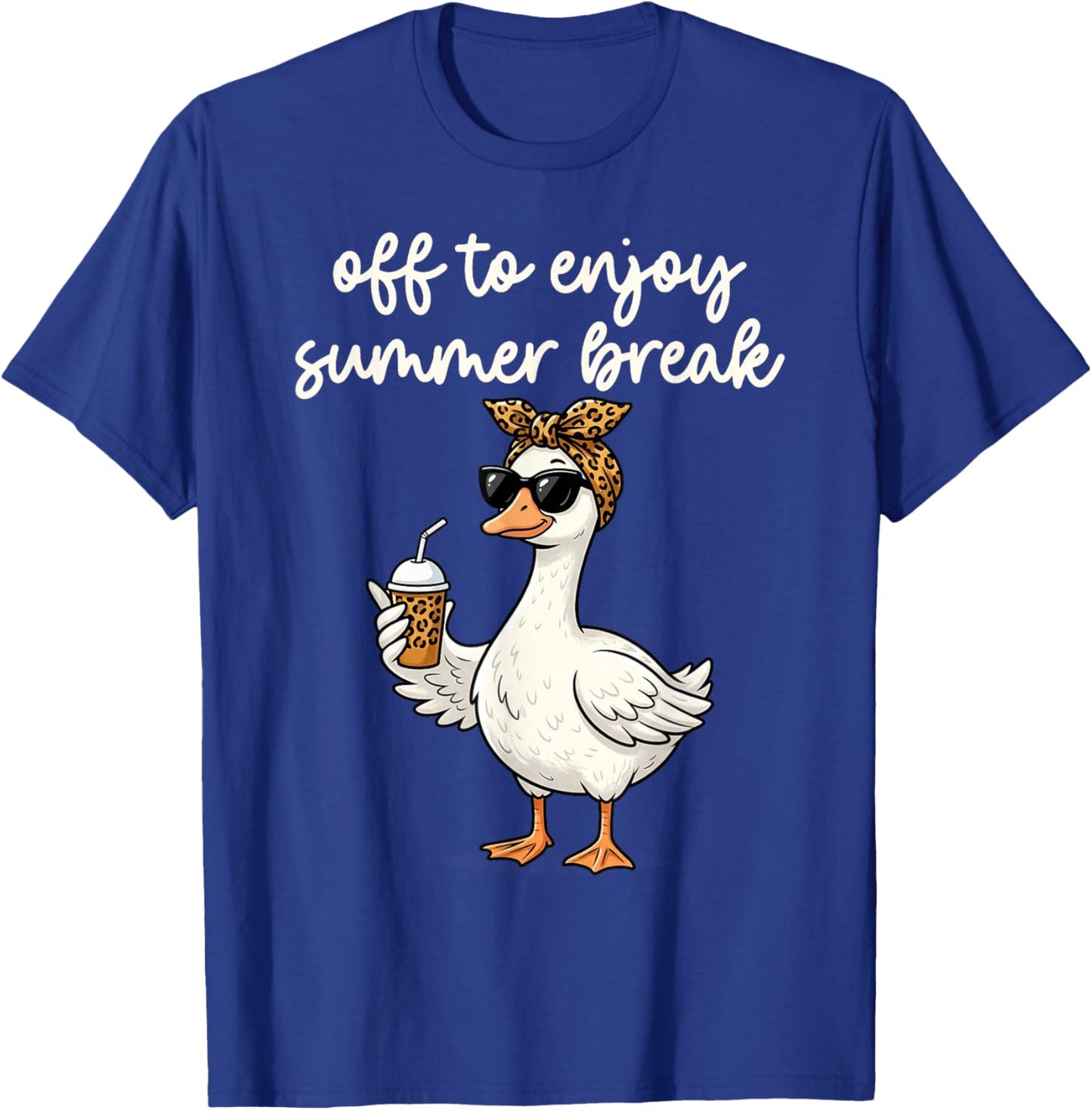 Summer Break Silly Goose Teacher Off Duty Last Day of School T-Shirt - T-Shirt | Royal